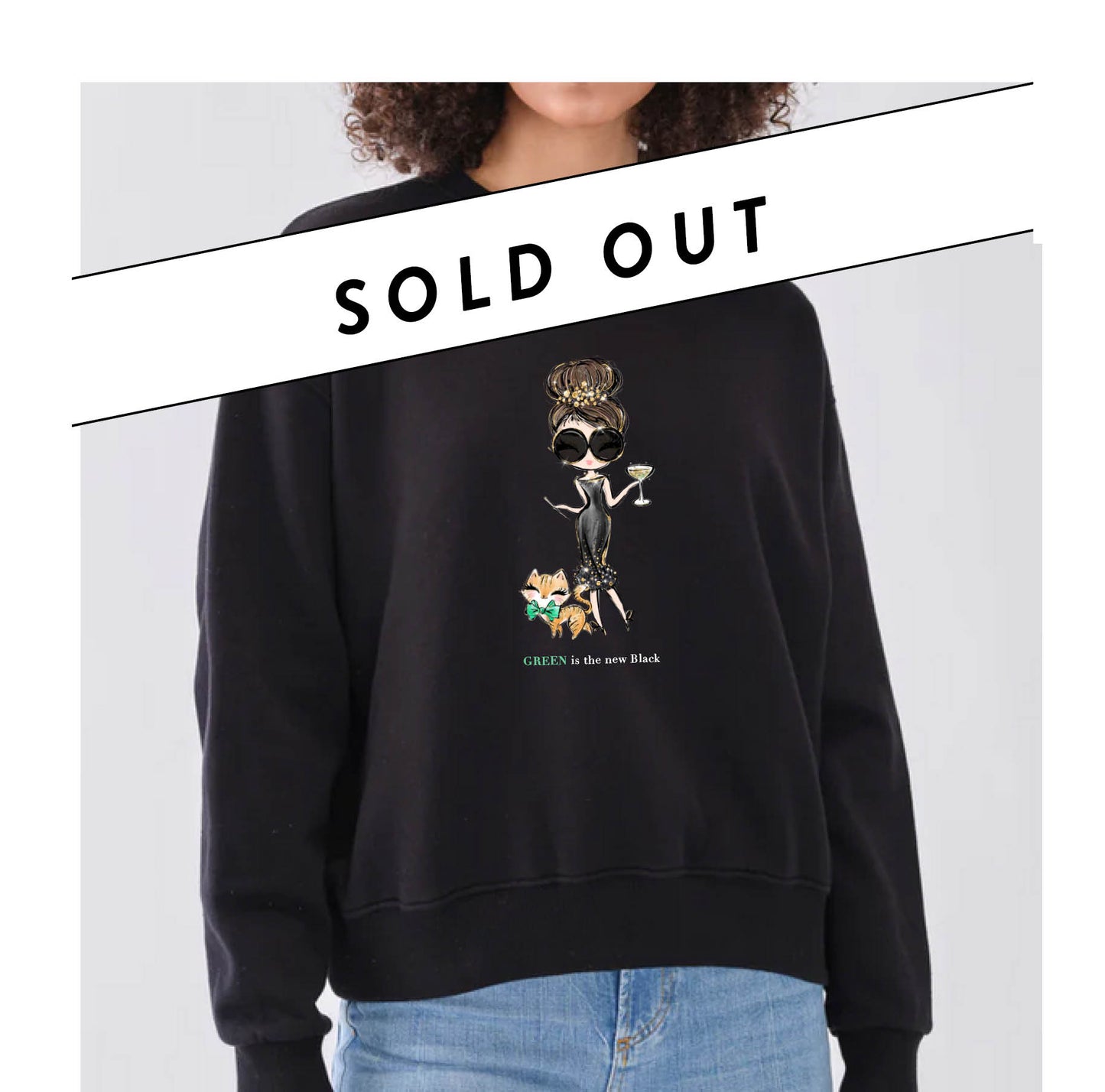 SWEATSHIRT Green is the new Black - schwarz